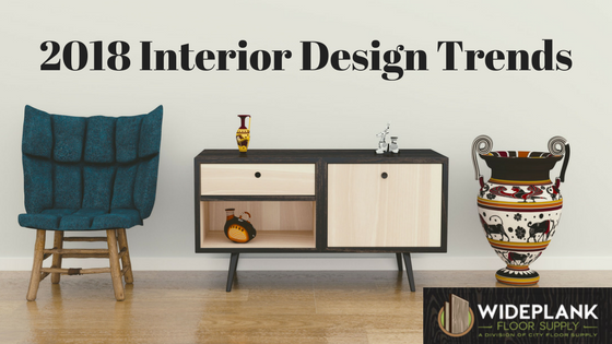 2018 Interior Design Trends - Blog Image Wide Plank Floor Supply